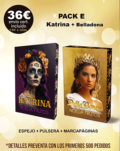 PACK E (36€) KATRINA + BELLADONA